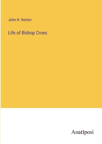 Life of Bishop Croes