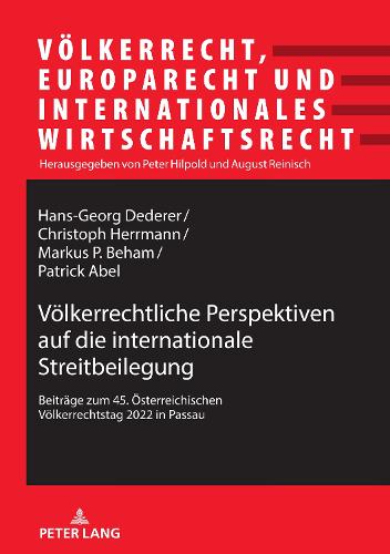 Voelkerrechtliche Perspektiven auf die internationale Streitbeilegung