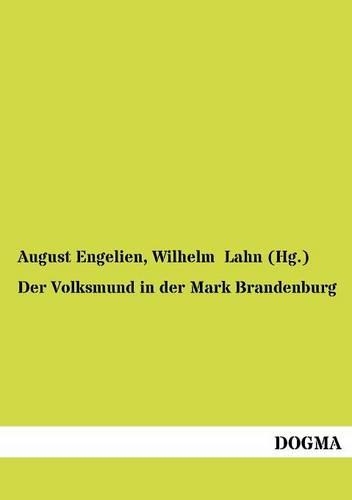 Der Volksmund in der Mark Brandenburg: (German)