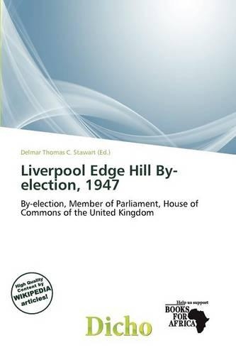 Liverpool Edge Hill By-Election, 1947