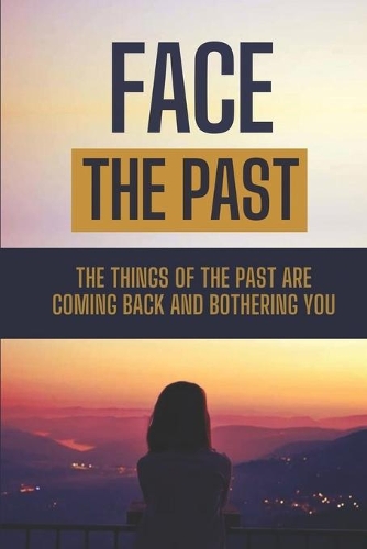 Face The Past