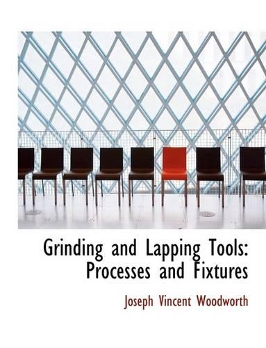 Grinding and Lapping Tools