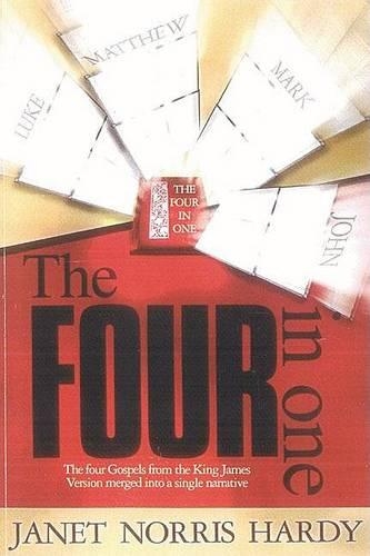 The Four in One: The Four Gospels from KJV Merged Into a Single Narrative