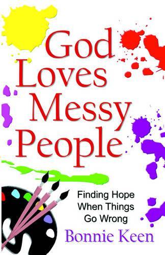 God Loves Messy People