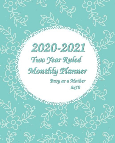 2020-2021 Busy as a Mother Two Year Ruled Monthly Planner 8x10