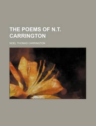 The Poems of N.T. Carrington