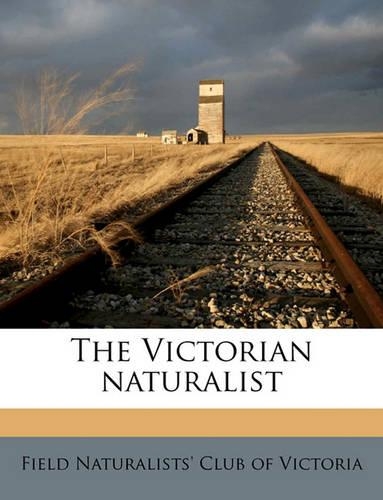The Victorian Naturalist Volume V.14, 1897-1898: (English)