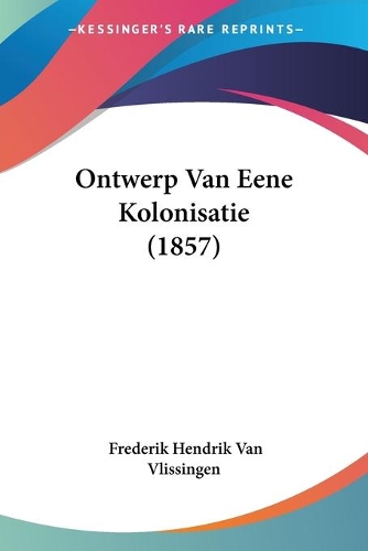 Ontwerp Van Eene Kolonisatie (1857): (Chinese)