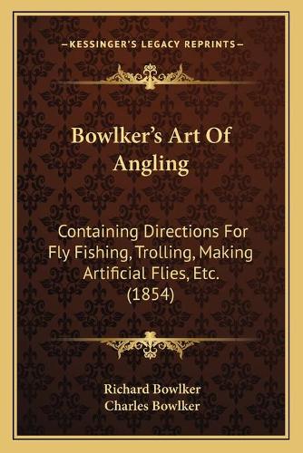 Bowlker's Art Of Angling