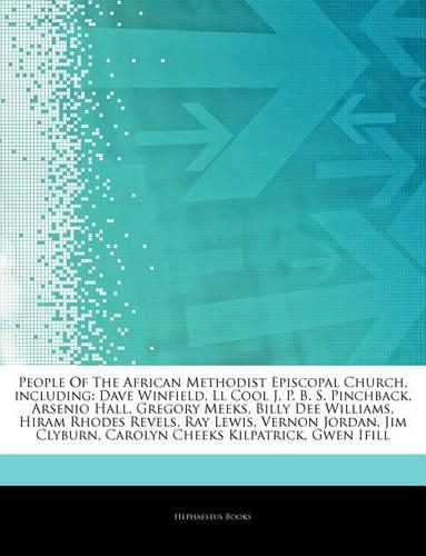 Articles on People of the African Methodist Episcopal Church, Including
