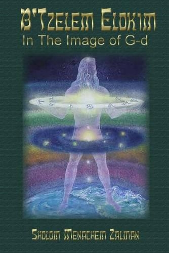 B'Tzelem Elokim: In the Image of G-D