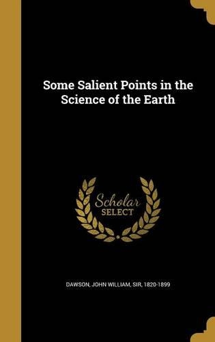 Some Salient Points in the Science of the Earth