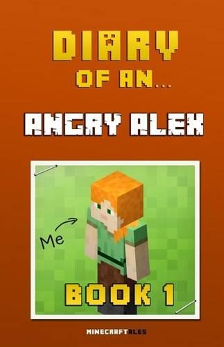 Diary of an Angry Alex