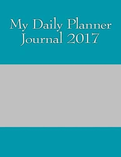 My Daily Planner Journal 2017
