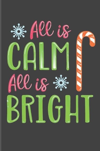 All Is Calm All Is Bright