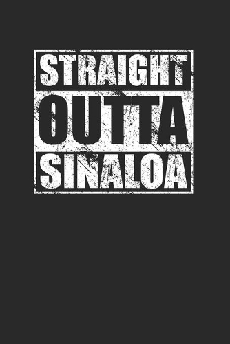 Straight Outta Sinaloa 120 Page Notebook Lined Journal for Mexican Pride