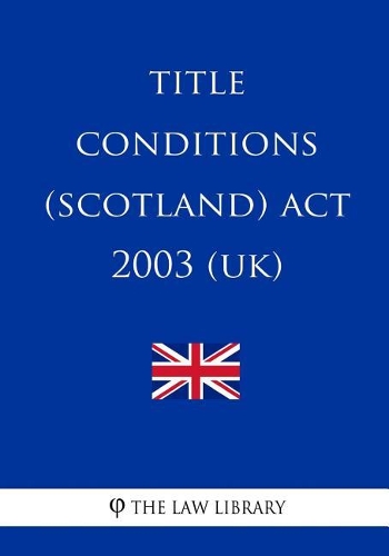 Title Conditions (Scotland) ACT 2003 (Uk)