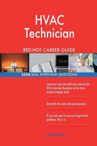 HVAC Technician RED-HOT Career Guide; 2558 REAL Interview Questions