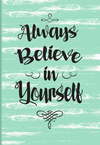 Always Believe in Yourself