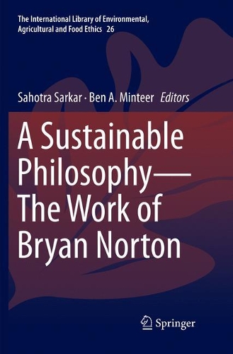 A Sustainable Philosophy—The Work of Bryan Norton