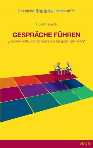 Rhetorik-Handbuch 2100 - Gespräche führen