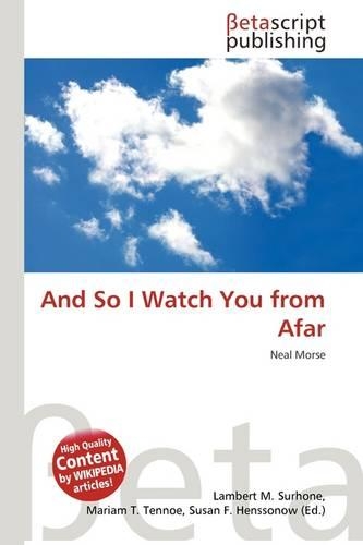 And So I Watch You from Afar