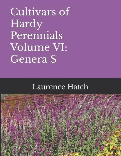 Cultivars of Hardy Perennials: Volume VI: Genera S(8 Cultivars of Hardy Perennials (Chp))