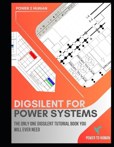 DigSilent PowerFactory for Power Systems: The "abc" of DigSilent Software(3 Power Systems Ultimate Pack)