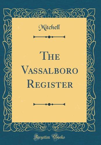 The Vassalboro Register (Classic Reprint)