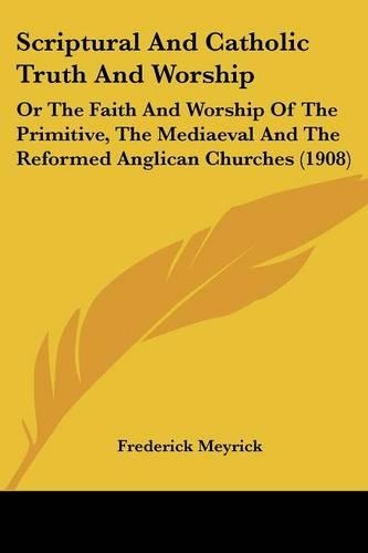 Scriptural And Catholic Truth And Worship