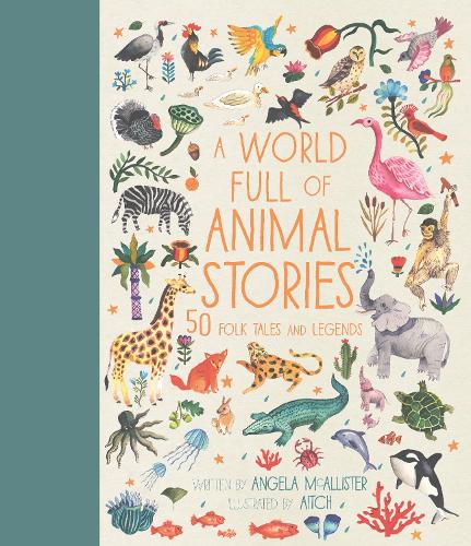 A World Full of Animal Stories: Volume 2 50 folk tales and legends(World Full of...)