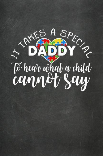 It Takes a Special Daddy to Hear What a Child Cannot Say