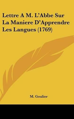 Lettre A M. L'Abbe Sur La Maniere D'Apprendre Les Langues (1769)