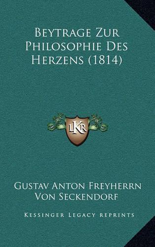 Beytrage Zur Philosophie Des Herzens (1814)