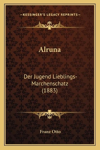 Alruna: Der Jugend Lieblings-Marchenschatz (1883)(German)