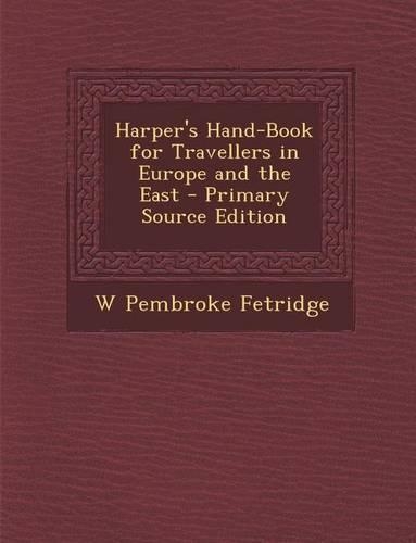 Harper's Hand-Book for Travellers in Europe and the East