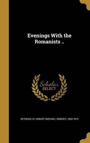 Evenings With the Romanists ..