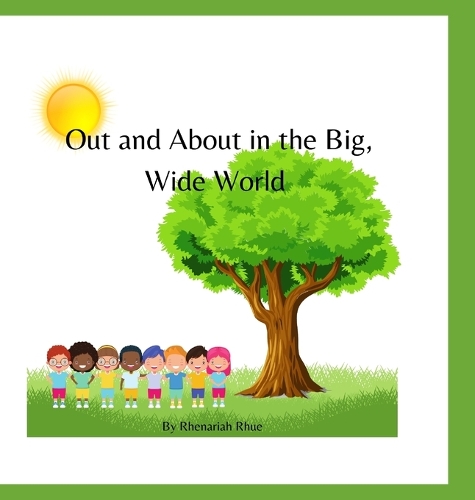 Out and About in the Big, Wide World