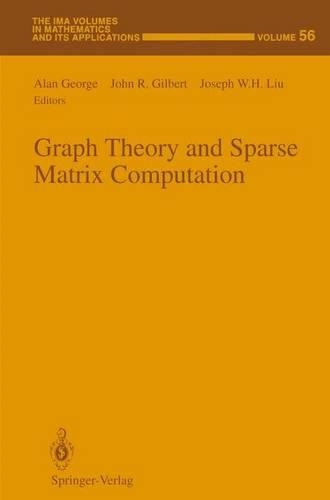 Graph Theory and Sparse Matrix Computation: (56 The IMA Volumes in Mathematics and its Applications)