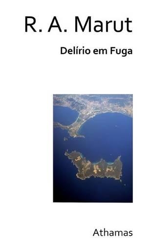 Delírio em Fuga: (Portuguese)