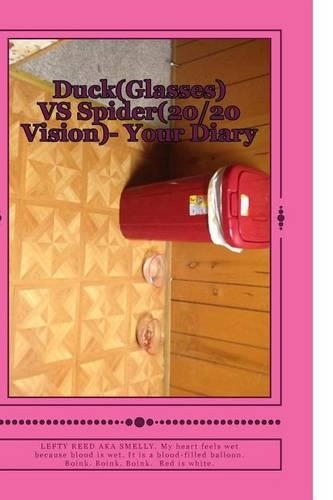 Duck(Glasses) VS Spider(20/20 Vision)- Your Diary