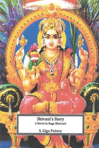 Shivani's Story: A Novel in Raga Bhairavi(2 The Shiv-Shivani Trilogy)