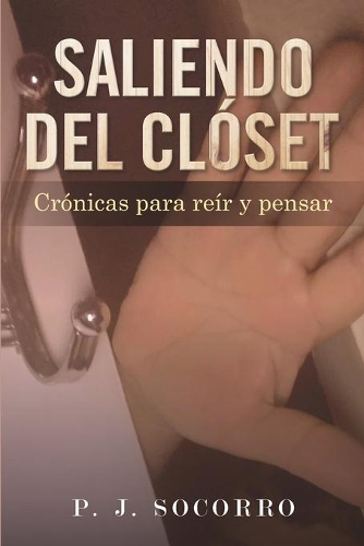 Saliendo del Clóset: Crónicas para reír y pensar(2 Crónicas Feizbuzianas)