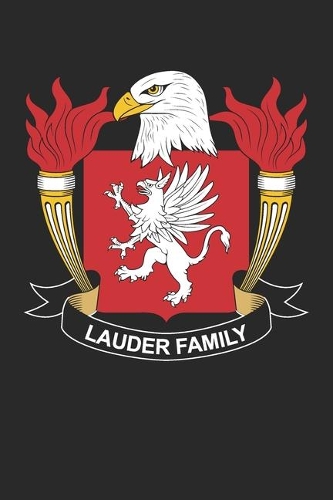 Lauder: Lauder Coat of Arms and Family Crest Notebook Journal (6 x 9 - 100 pages)