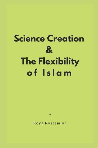 Science, Creation and the Flexibility of Islam