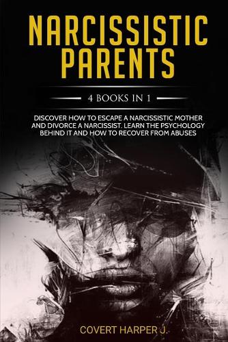 NARCISSISTIC PARENTS 4 Books in 1
