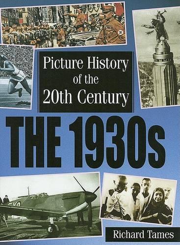 The 1930s: (Picture History of the 20th Century (Sea to Sea))