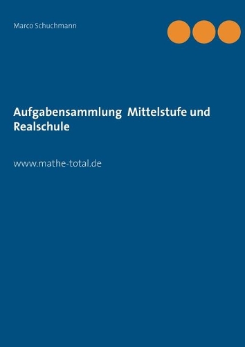 Aufgabensammlung Mittelstufe und Realschule: www.mathe-total.de(German)