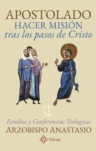 Apostolado, Hacer Misión Tras Los Pasos de Cristo