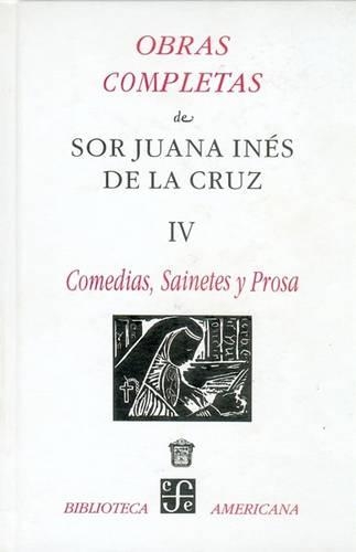 Obras Completas de Sor Juana Ines de la Cruz IV